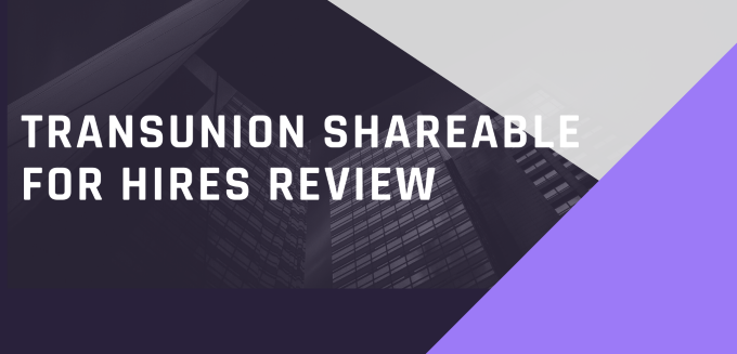 TransUnion ShareAble For Hires Review
