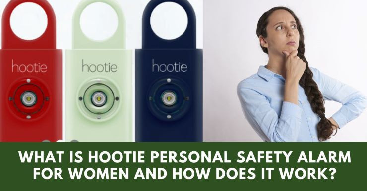 What Is Hootie Personal Safety Alarm And How Does It Work?