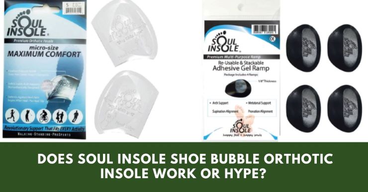 Does Soul Insole Shoe Bubble Orthotic Insole work or hype? This is an essential question for nonusers to decide if this item is worth spending money on.