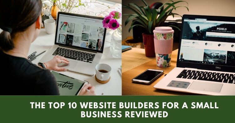 The Top 10 Website Builders For A Small Business Reviewed